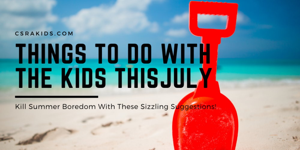 Things to Do In July CSRA Kids Augusta, Aiken & North Augusta